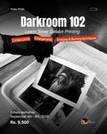 Darkroom 102 - An Introduction to the B&W Darkroom Printing